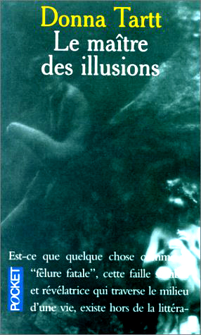 Le maître des illusions - Donna Tartt - Me, Darcy and I